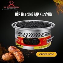 Cẩm nang sử dụng bếp nướng lạp xưởng đúng cách và hiệu quả