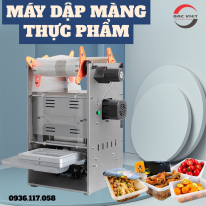 MÁY DẬP NẮP MÀNG HỘP – GIẢI PHÁP ĐÓNG GÓI THỰC PHẨM NHANH, CHUYÊN NGHIỆP