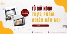 Bạn đã hiểu rõ về tủ giữ nóng 601 chưa?
