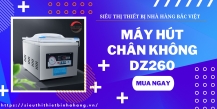 Khám phá máy hút trân không DZ260