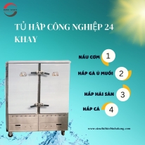 Tổng quan về tủ nấu cơm công nghiệp 24 khay