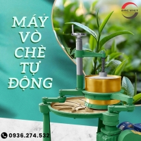 ﻿  Máy vò chè tự động – Giải pháp nâng cao chất lượng và năng suất chế biến chè