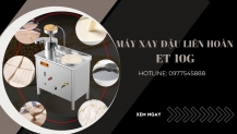 4 Lý do bạn nên chọn máy xay vắt đậu liên hoàn ET10G