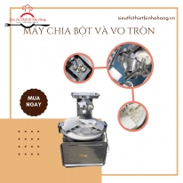 Công dụng máy chia bột và vo tròn